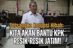 VIDEO: Tersangka Korupsi Hibah Ngegas: Kita Akan Bantu KPK Resik-resik Jatim!