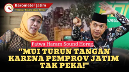 VIDEO:  MUI Sudah Haramkan Sound Horeg, Khofifah Baru Sibuk Siapkan Regulasi!